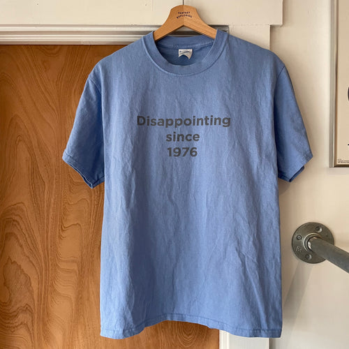 Disappointing Since 1976 Tee (M)