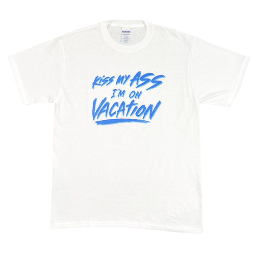 Kiss My Ass I’m On Vacation Tee (M)