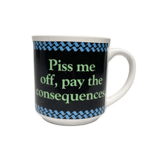 90’s Piss Me Off Mug