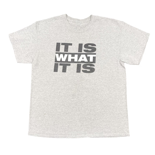 It is what it is Tee (M)