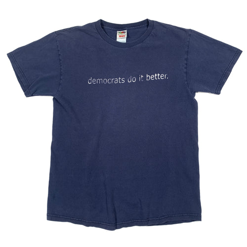 Democrats Do It Better Tee (M)