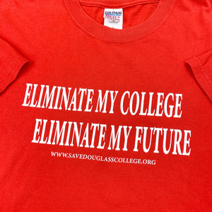 Eliminate My College, Eliminate My Future Tee (Size XL)