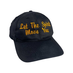 Let The Spirit Move You Hat