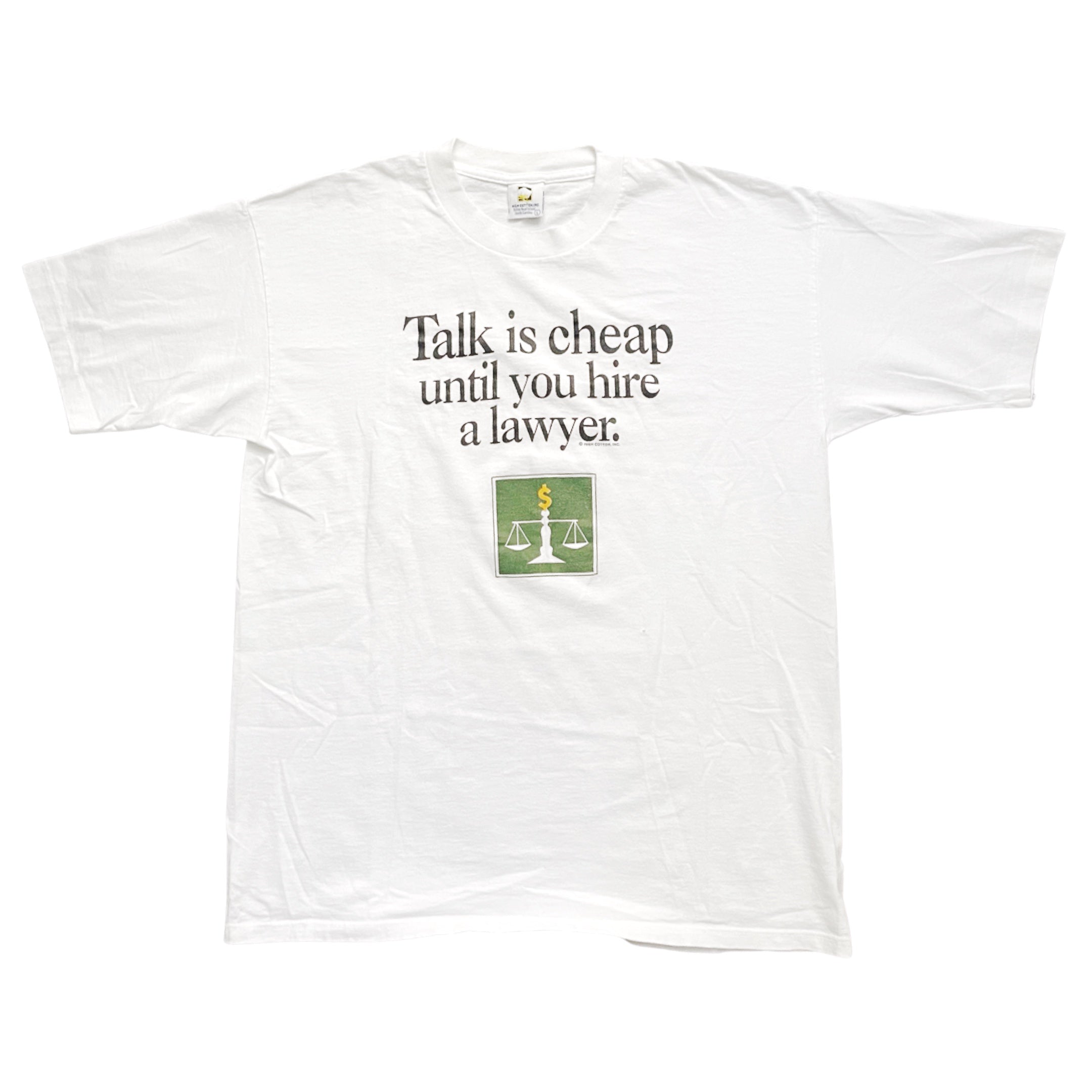 Talk Is Cheap Until You Have To Talk With A Lawyer T-Shirt Talk Is Cheap Until You Have To Talk With A Lawyer T-Shirt