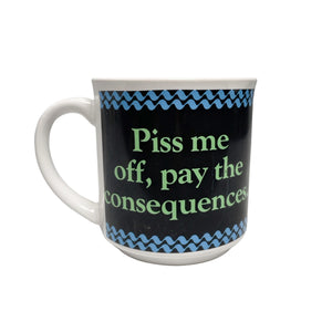 90’s Piss Me Off Mug