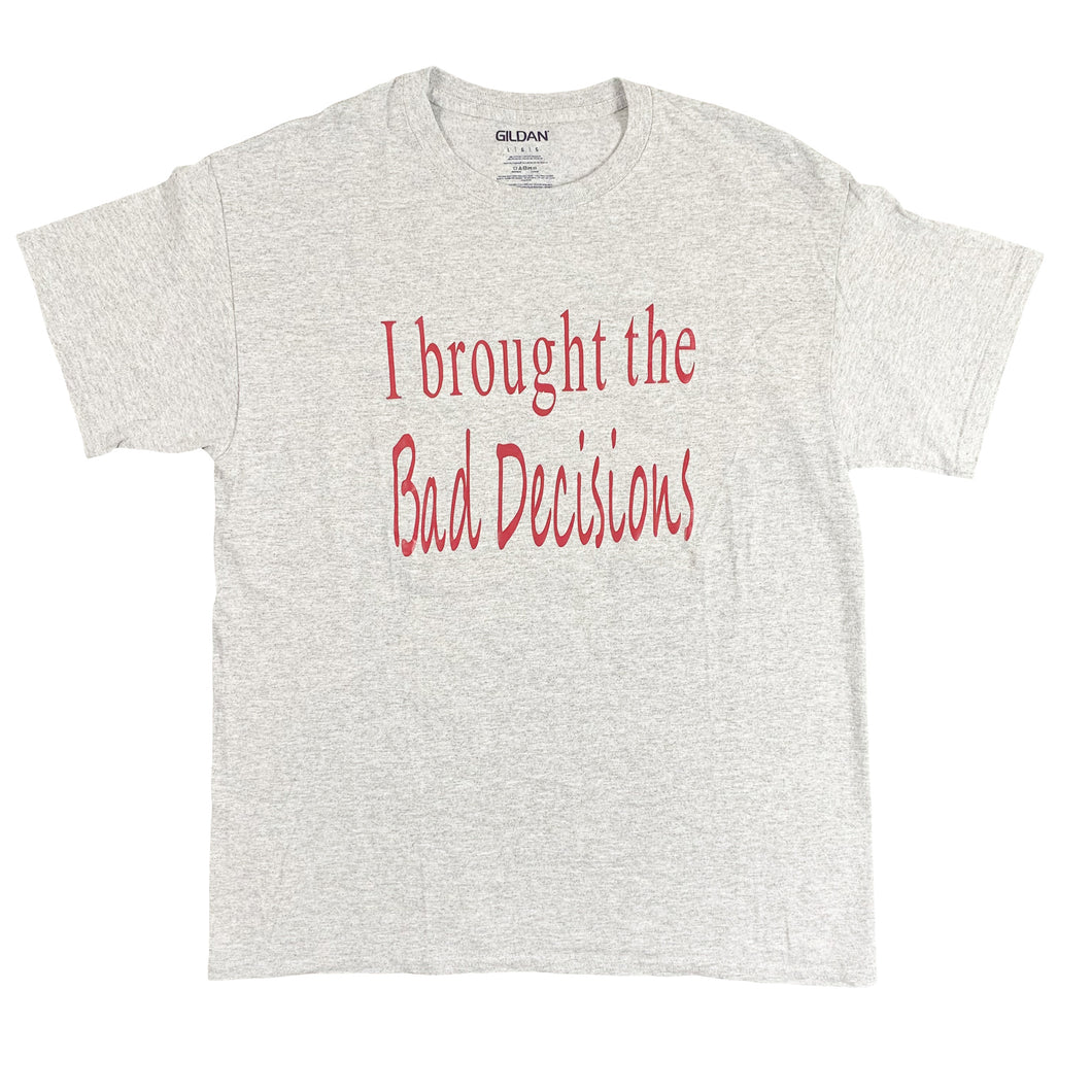 Bad Decisions Tee (L)