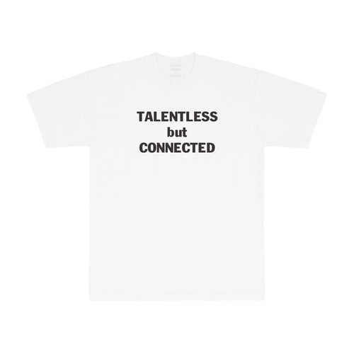 Talentless but Connected Tee (All Sizes Available)
